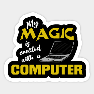 My magic is created with a computer Sticker